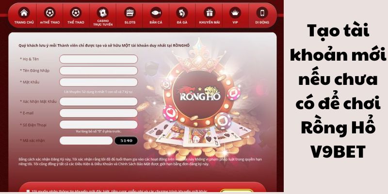 Tạo tài khoản mới nếu chưa có để chơi Rồng Hổ V9BET