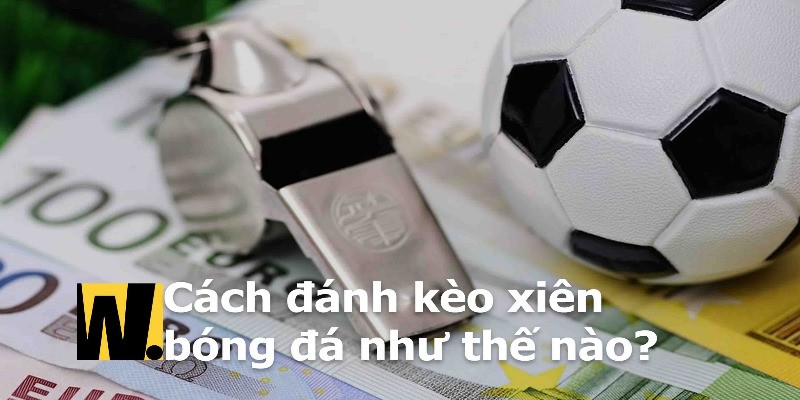 Kinh nghiệm tính kèo xiên khi gặp các kèo hòa, thắng nửa, thua nửa